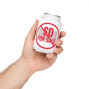 “SD Not For Sale” Can cooler